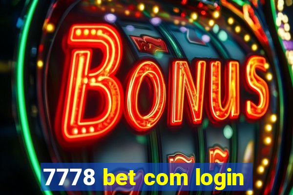 7778 bet com login